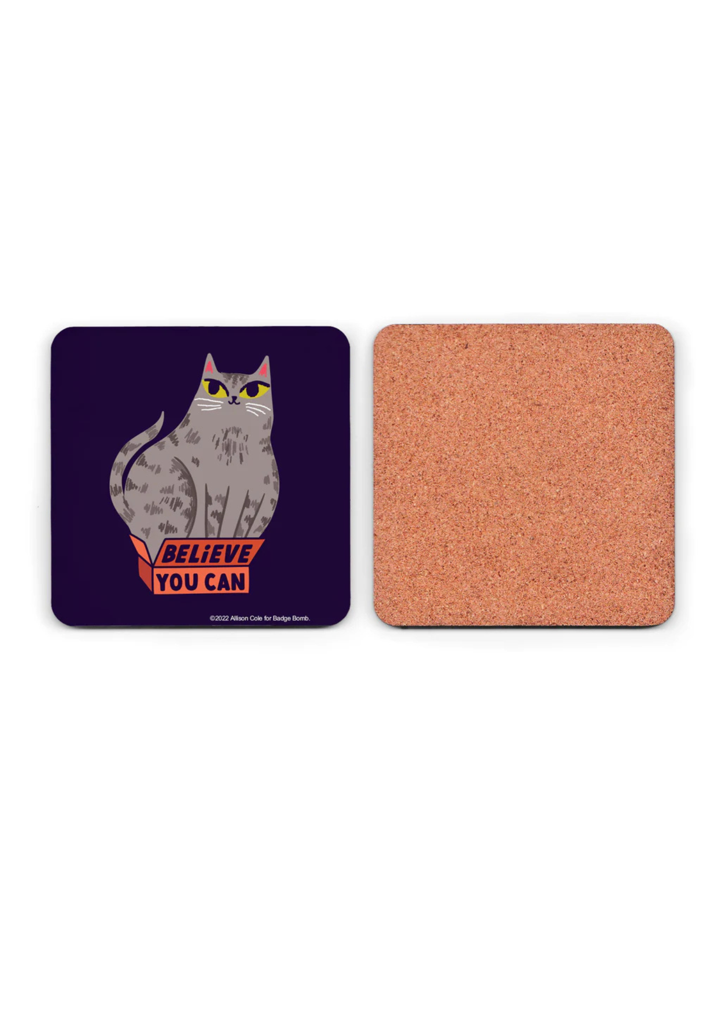 Badge Bomb - Believe You Can Cat Coaster