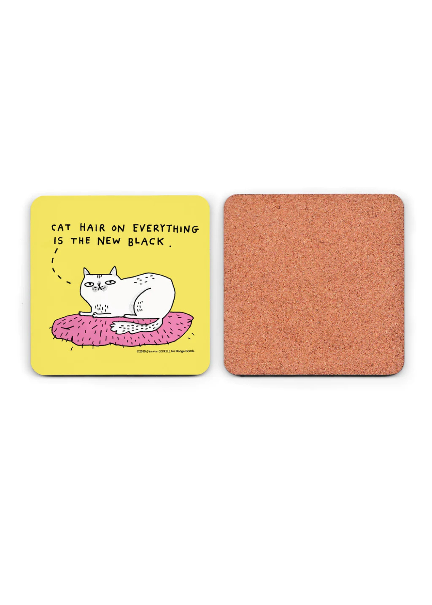 Badge Bomb - Cat Hair is the new Black Coaster