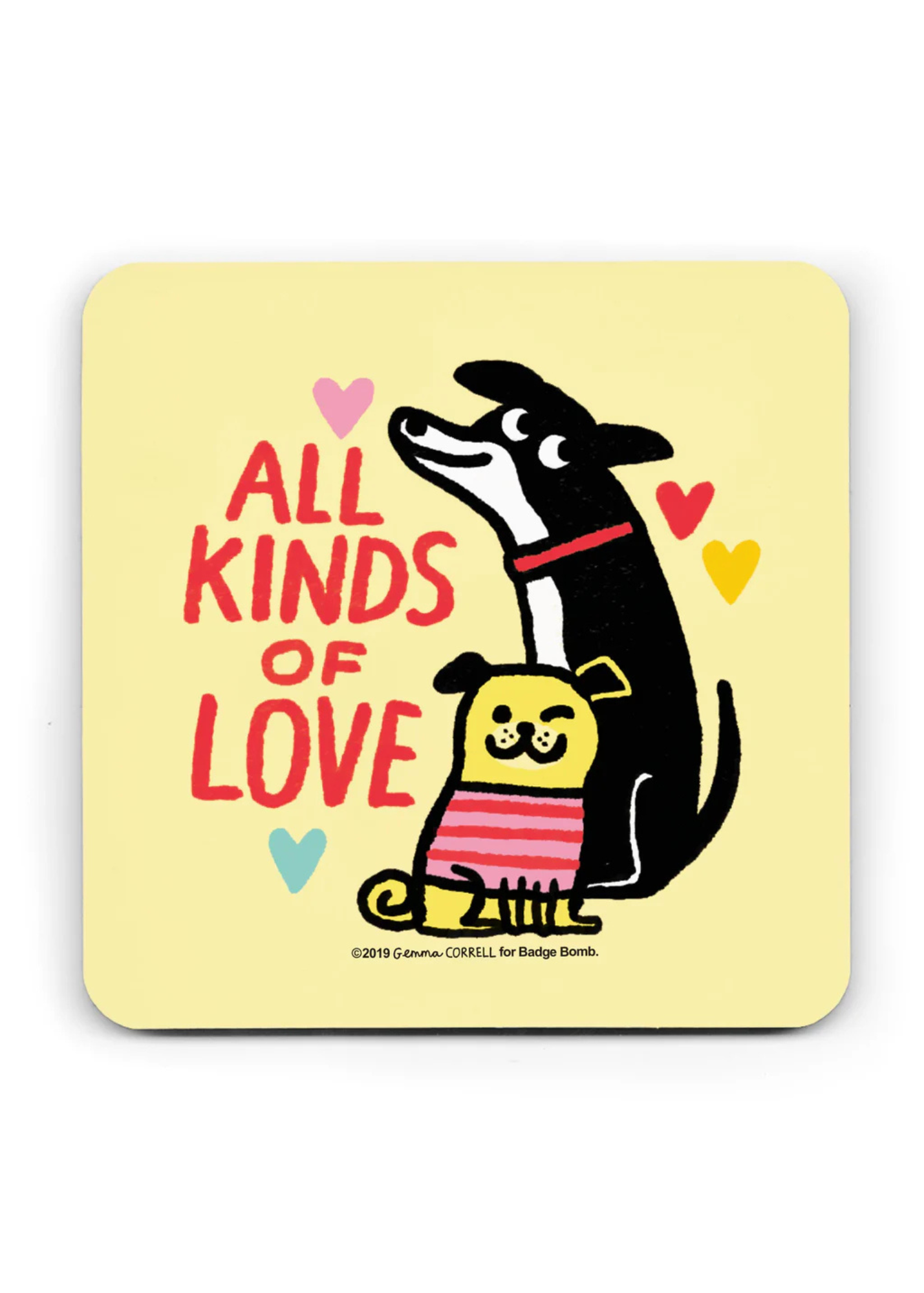 Badge Bomb - All Kinds of Love Dog Coaster