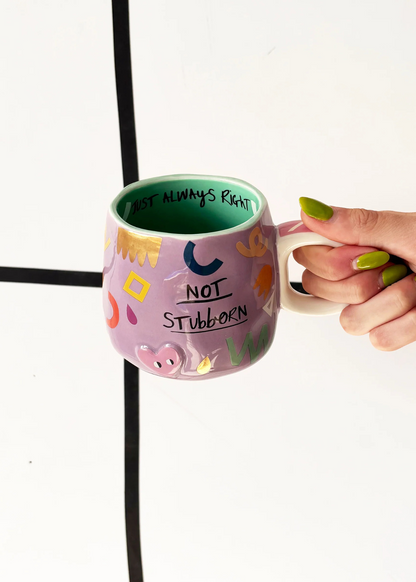 House of Disaster - Small Talk ‘Not Stubborn, Just Always Right’ Mug