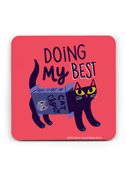 Badge Bomb - Doing my Best Cat Coaster